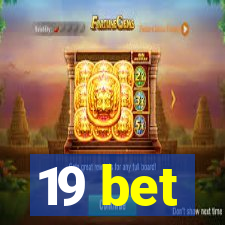 19 bet